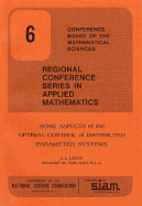 Some Aspects of the Optimal Control of Distributed Parameter Systems