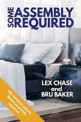 Some Assembly Required - Chase, Lex, and Baker, Bru