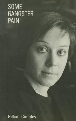Some Gangster Pain - Conoley, Gillian