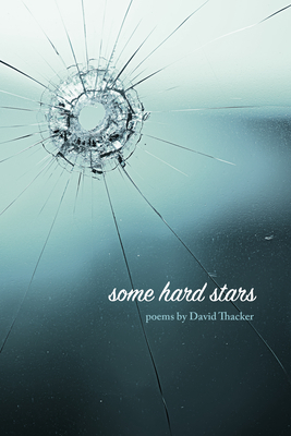 Some Hard Stars - Thacker, David