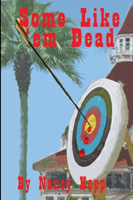 Some Like 'Em Dead - Kopp, Nancy