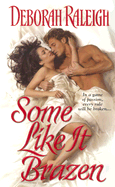 Some Like It Brazen