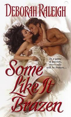 Some Like It Brazen - Raleigh, Deborah