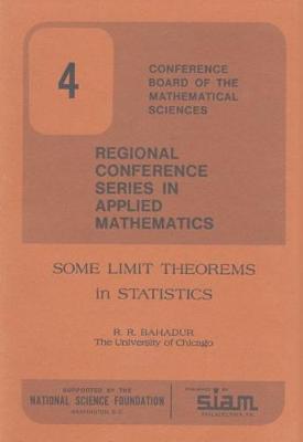 Some Limit Theorems in Statistics - Bahadur, R R