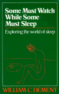 Some must watch while some must sleep