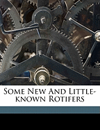 Some New and Little-Known Rotifers