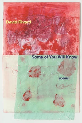 Some of You Will Know - Rivard, David