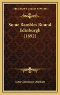 Some Rambles Round Edinburgh (1892)