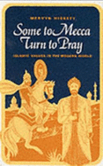 Some to Mecca Turn to Pray
