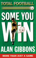 Some You Win.... - Gibbons, Alan