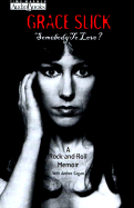 Somebody to Love?: A Rock-And-Roll Memoir