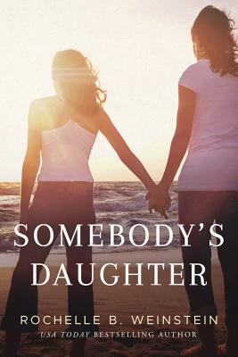 Somebody's Daughter - Weinstein, Rochelle B