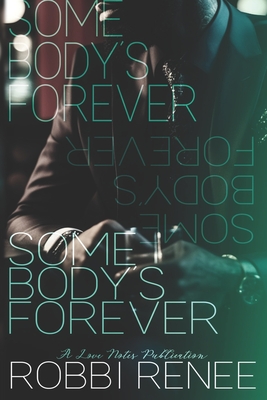 Somebody's Forever - Renee, Robbi