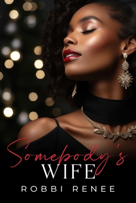 Somebody's Wife - Renee, Robbi