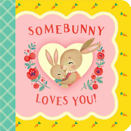 Somebunny Loves You