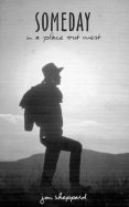 Someday in a Place Out West
