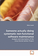 Someone Actually Doing Systematic Non-Functional Software Maintenance