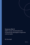 Someone like K: Kafka's Novels