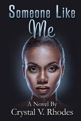 Someone Like Me - Rhodes, Crystal V