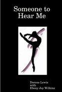 Someone to Hear Me