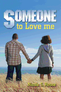 Someone to Love Me