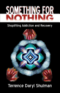 Something for Nothing: Shoplifting Addiction and Recovery