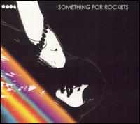 Something for Rockets - Something for Rockets