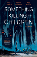 Something Is Killing the Children Vol. 1