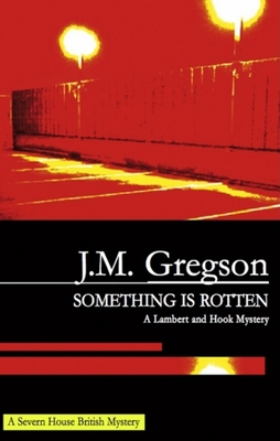 Something Is Rotten - Gregson, J M