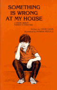 Something Is Wrong at My House: A Book about Parent's Fighting
