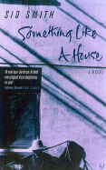 Something Like a House