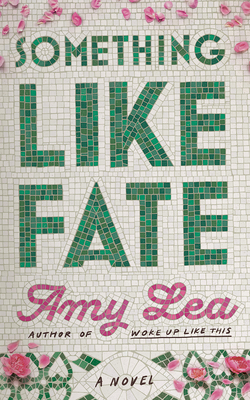 Something Like Fate - Lea, Amy