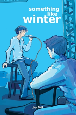 Something Like Winter - Bell, Jay