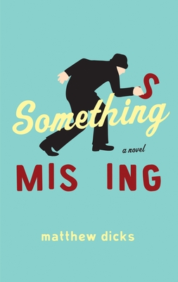 Something Missing - Dicks, Matthew