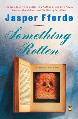 Something Rotten: A Thursday Next Novel - Fforde, Jasper