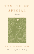Something Special: A Story