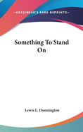 Something To Stand On