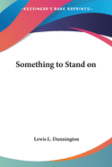 Something to Stand on