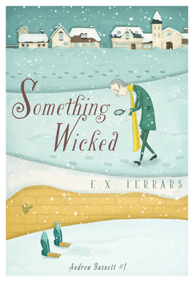 Something Wicked - Ferrars, E X