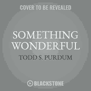 Something Wonderful: Rodgers and Hammerstein's Broadway Revolution