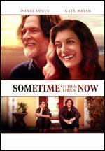 Sometime Other Than Now