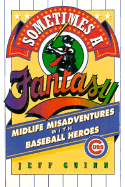Sometimes a Fantasy - Guinn, Jeff, and Swindell, Larry (Editor), and Towle, Mike (Editor)