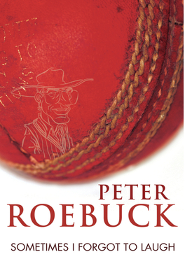 Sometimes I Forgot to Laugh - Roebuck, Peter
