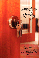 Sometimes Quickly - Laughlin, Anne