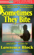 Sometimes They Bite