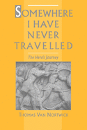 Somewhere I Have Never Travelled: The Hero's Journey