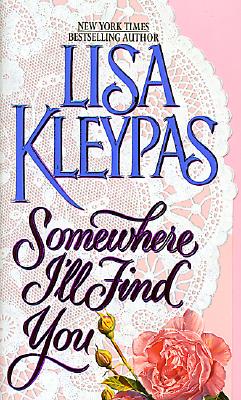 Somewhere I'll Find You - Kleypas, Lisa