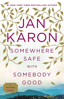 Somewhere Safe with Somebody Good - Karon, Jan
