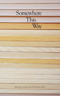 Somewhere This Way