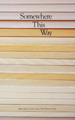 Somewhere This Way - Redman, Rob (Editor), and Clark, Alex, and Chisholm, Alastair